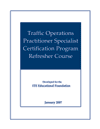 Traffic Operations Practitioner Specialist Certification Program Refresher Course